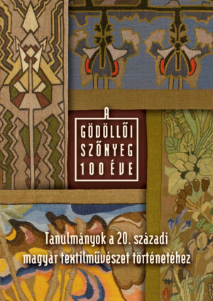 Tanulmányok a 20. századi magyar textilművészet történetéhez